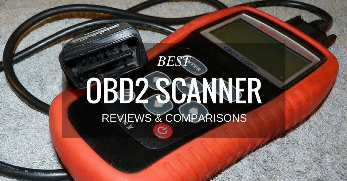 Best OBD2 Scanner Reviews & Comparisons