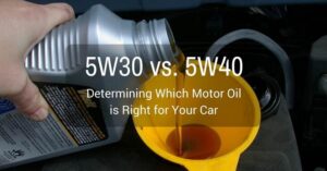 5W30 vs. 5W40: Determining Which Motor Oil is Right for Your Car