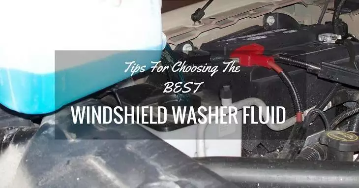 Tips For Choosing The Best Windshield Washer Fluid