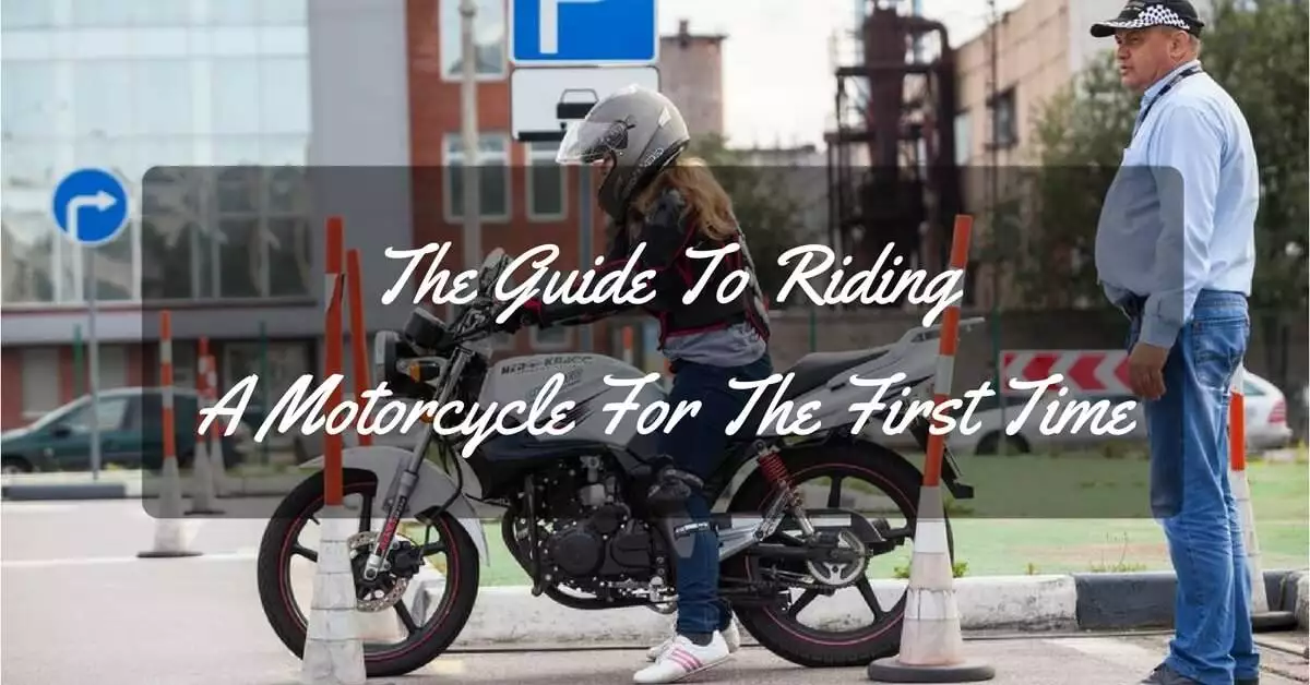 The Guide To Riding A Motorcycle For The First Time