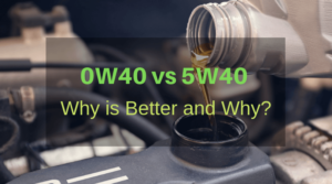 0W40 vs 5W40 Motor Oil: Why is Better and Why?