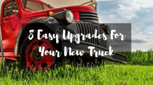 8 Easy Upgrades For Your New Truck