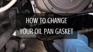 How To Change Your Oil Pan Gasket