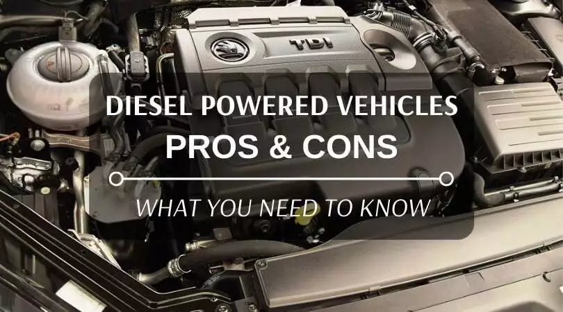 Diesel Powered Vehicles: PROS And CONS - What You Need To Know